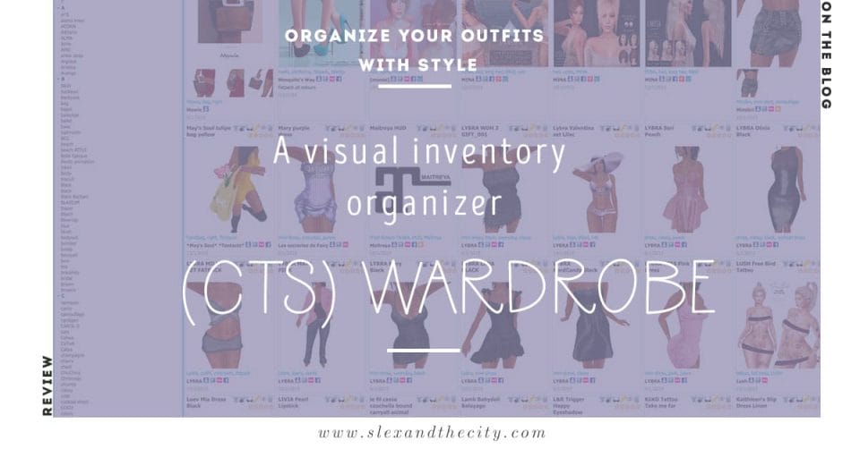 Discovering the (CTS) Wardrobe: The Ultimate Solution to Organizing Your Second Life Inventory
