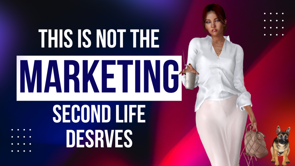 Linden Lab’s Marketing Strategy: A Comedy of Errors?